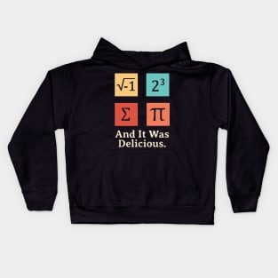 I Ate Some Pie And It Was Delicious Funny Pi Day Kids Hoodie